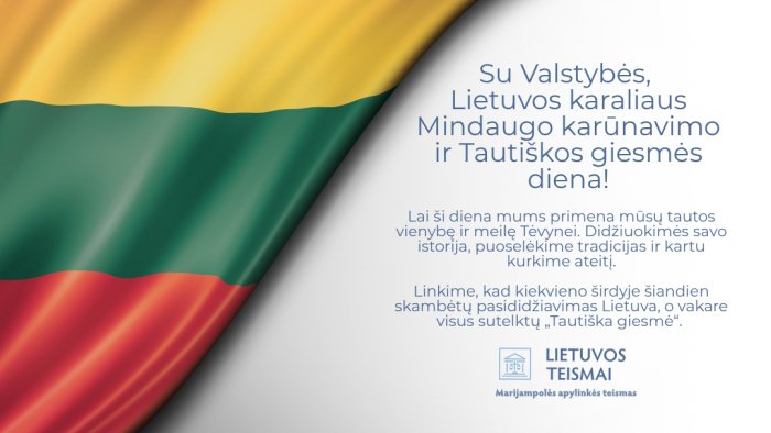 Su Valstybės, Lietuvos karaliaus Mindaugo karūnavimo ir Tautiškos giesmės diena!